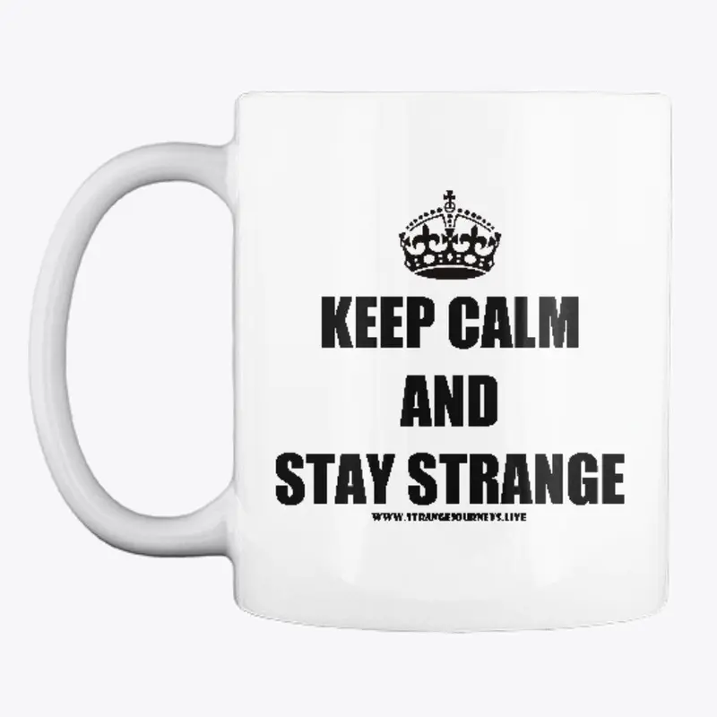 Keep Calm and Stay Strange coffee mug