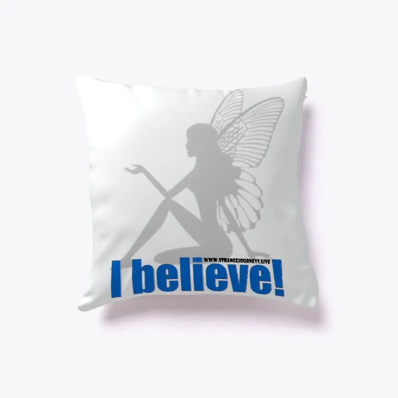 I Believe in Fairies pillow