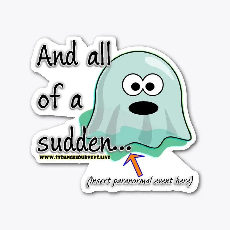 And All of a Sudden... die cut sticker