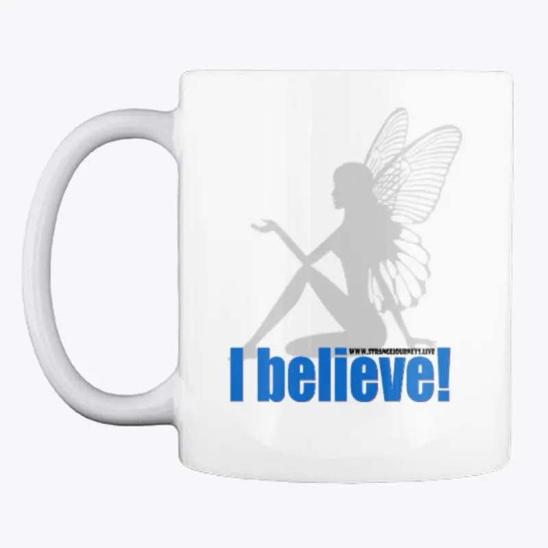 I Believe in Fairies coffee mug