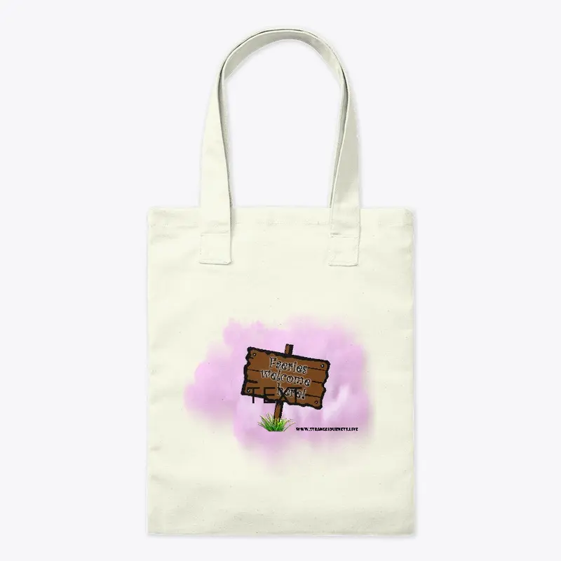 Faeries Welcome Here! tote bag