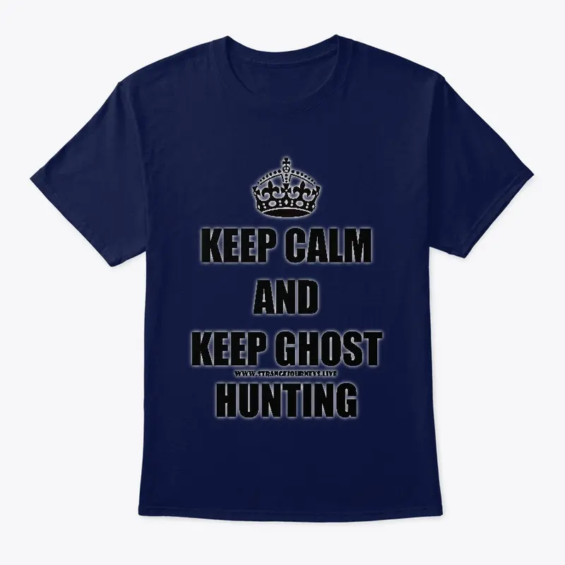 Keep Calm and Keep Ghost Hunting mens T