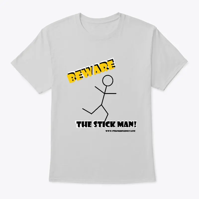 Beware the Stick Man tee