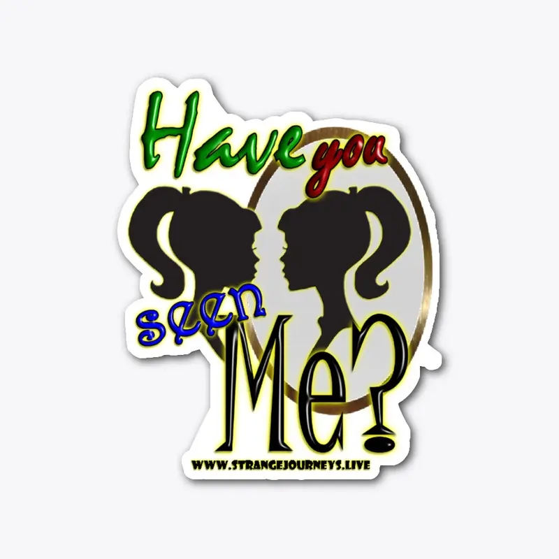 Have You Seen Me? die cut sticker