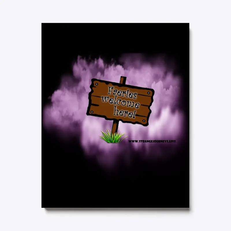 Faeries Welcome Here! canvas print