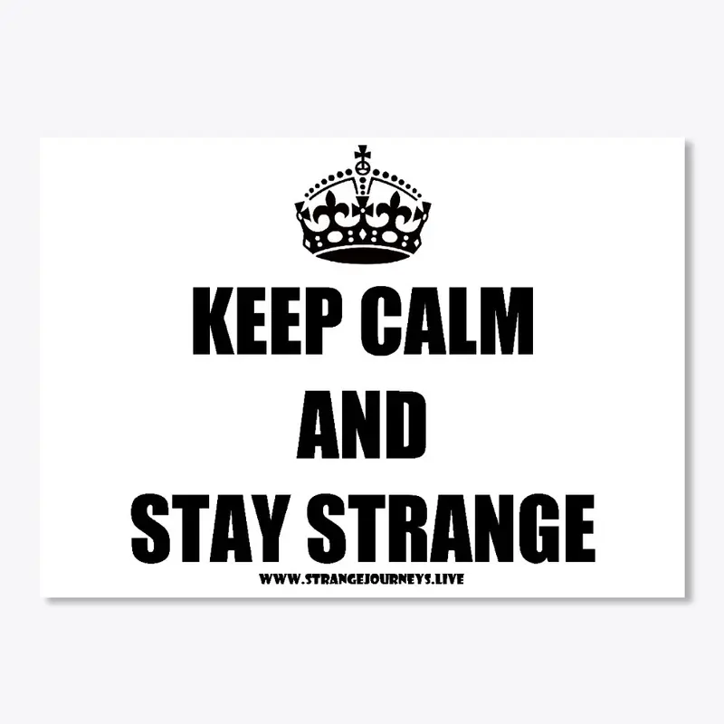 Keep Calm and Stay Strange sticker