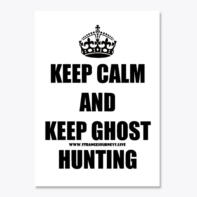 Keep Calm and Keep Ghost Hunting sticker