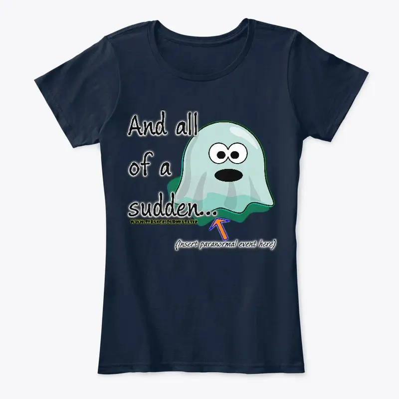 And All of a Sudden... women's comfort T