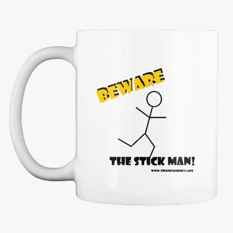 Beware the Stick Man coffee mug