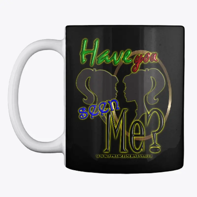 Have You Seen Me? coffee mug