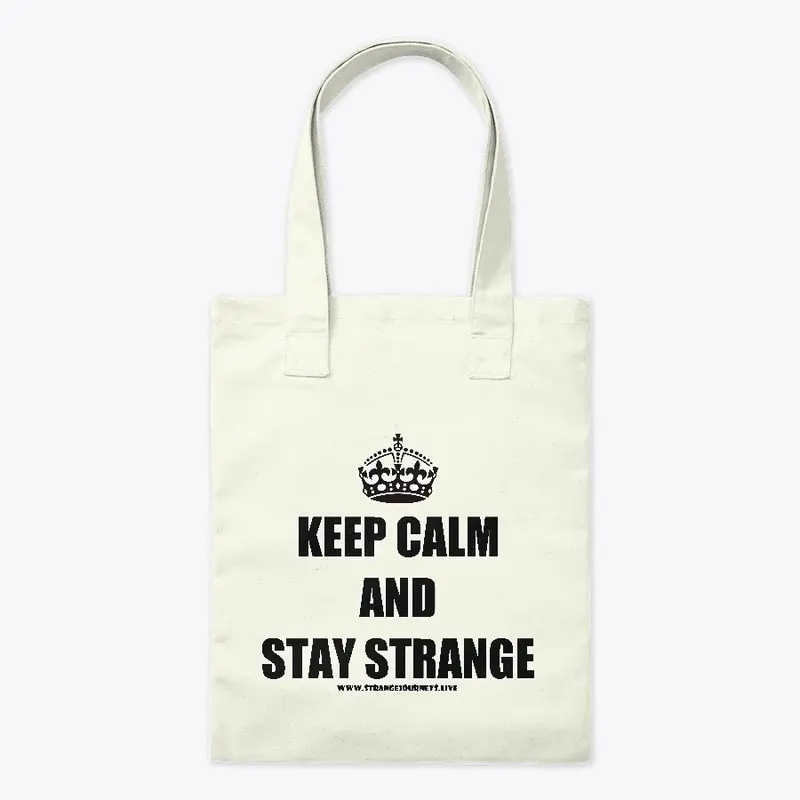 Keep Calm and Stay Strange tote bag