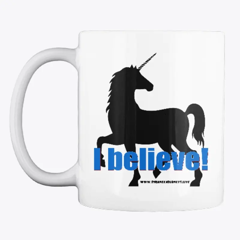 I Believe in Unicorns coffee mug