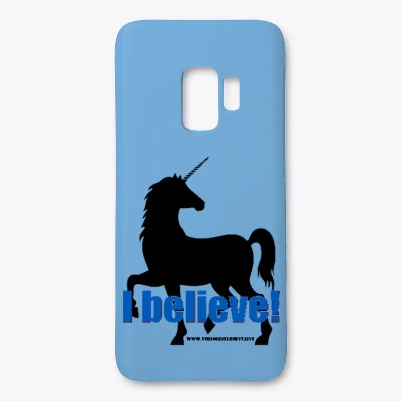 I Believe in Unicorns! Samsung case