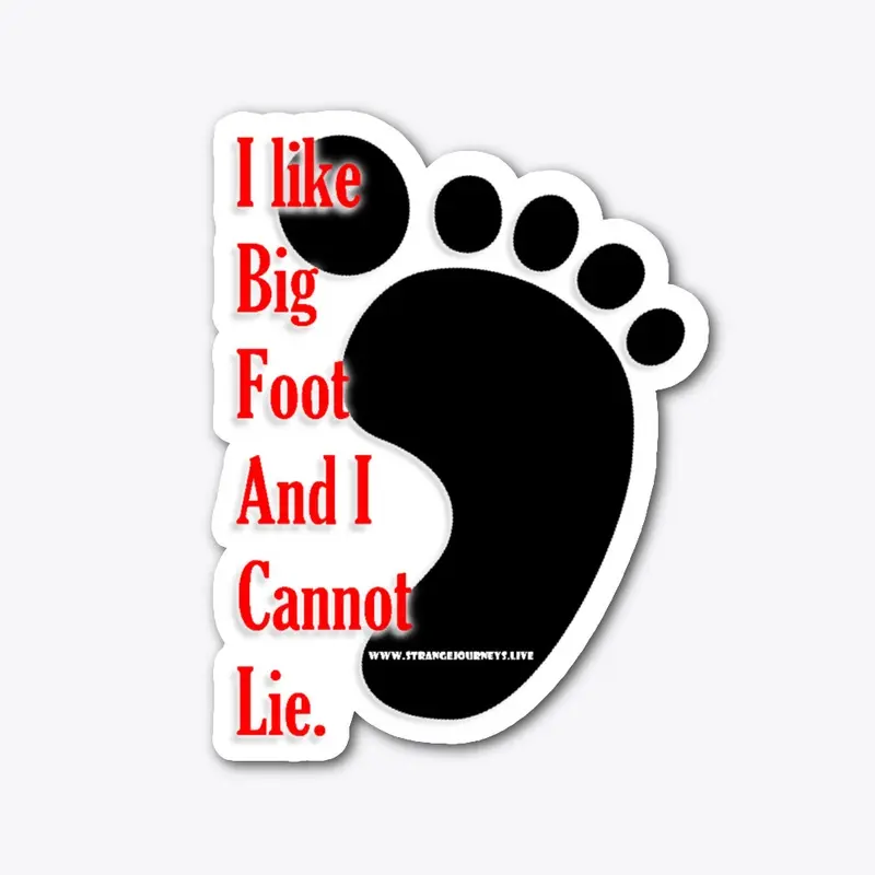 I Like Bigfoot die cut sticker