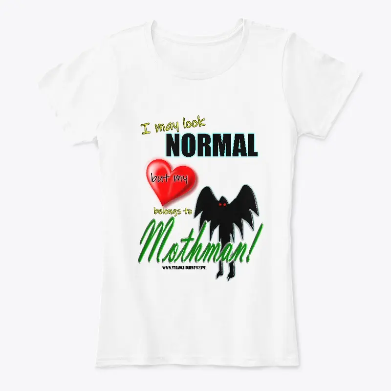 My Heart Belongs to Mothman womens T