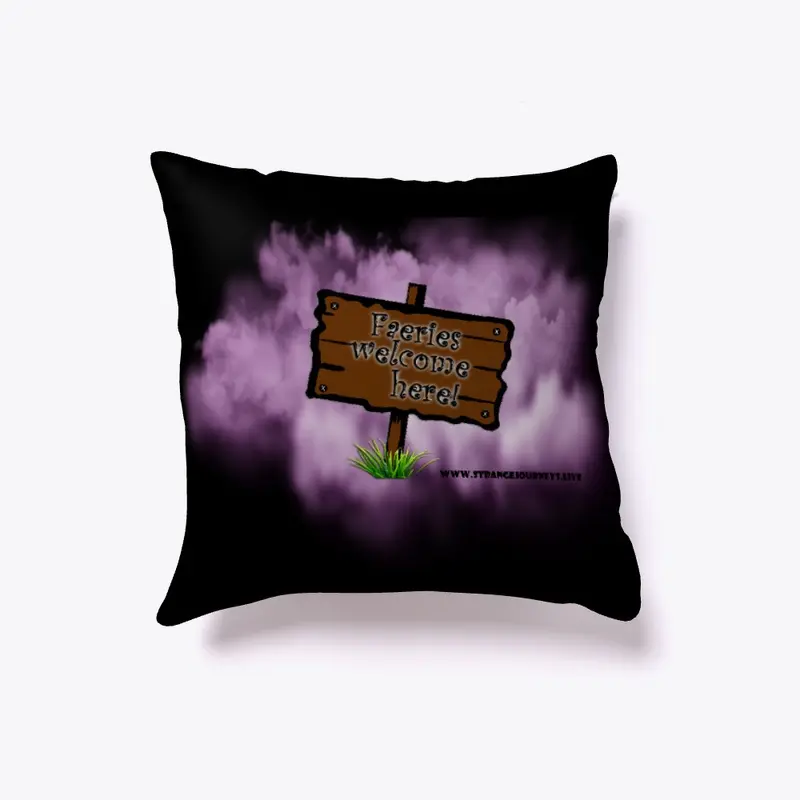 Faeries Welcome Here! pillow